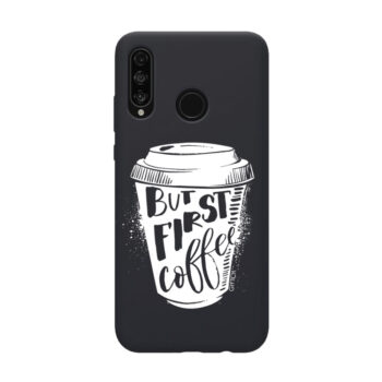 P30 Lite Huawei crna But first coffe
