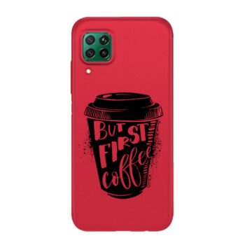 P40 Lite Huawei crvena But first coffe